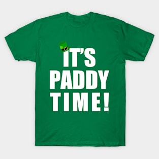 It's Paddy time T-Shirt